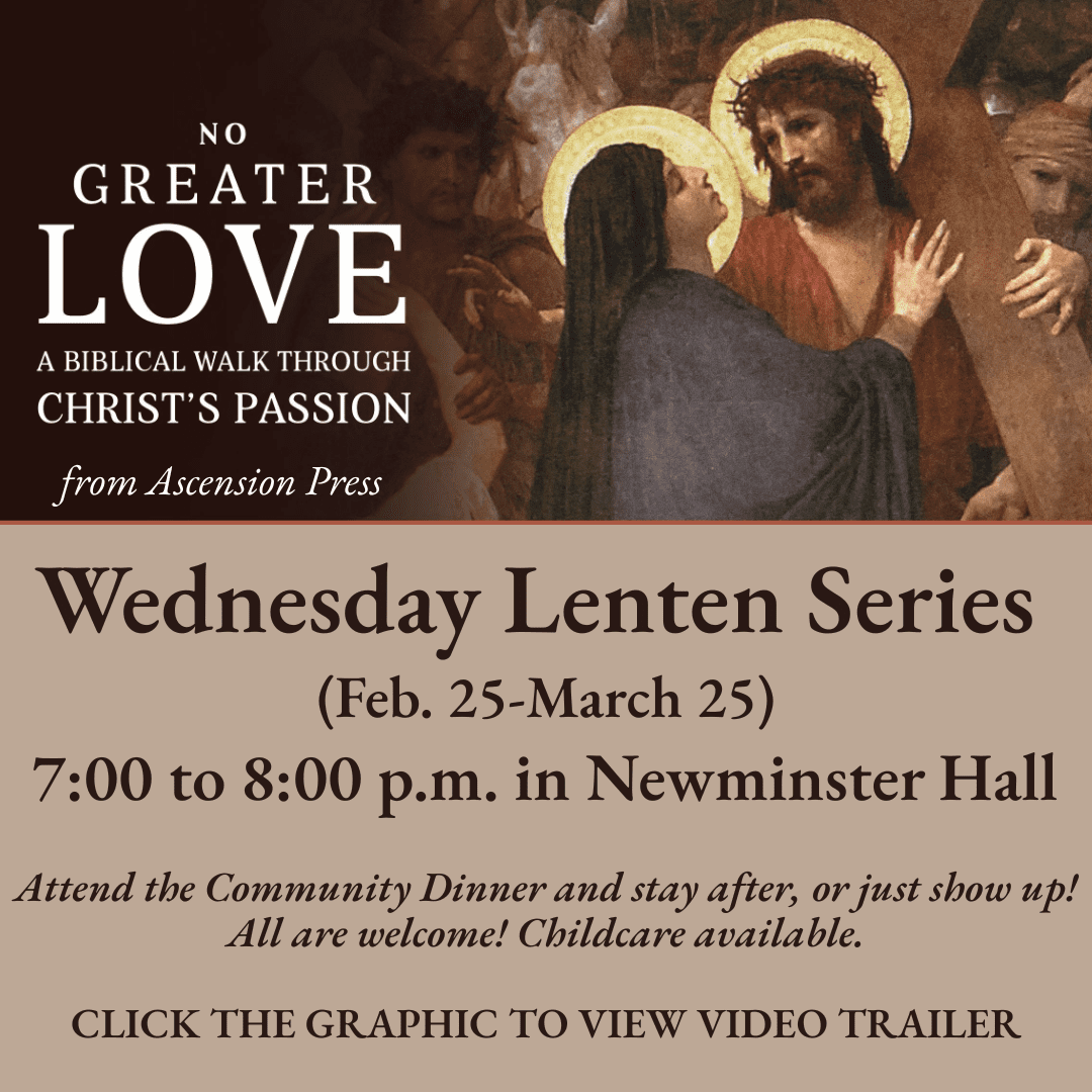 No Greater Love Wednesday Lenten Series February 25 through March 25